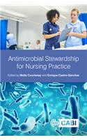Antimicrobial Stewardship for Nursing Practice