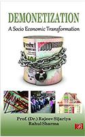 DEMONETIZATION: A SOCIO ECONOMIC TRANSFORMATION