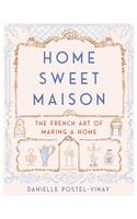 Home Sweet Maison