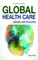 Global Health Care: Issues and Policies