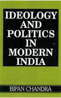 Ideology And Politics In Modern India