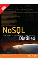 Nosql Distilled: A Brief Guide To The Emerging World Of Polyglot Persistence