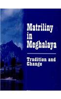 Matriliny in Meghalaya: Tradition and Change