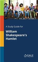 Study Guide for William Shakespeare's Hamlet