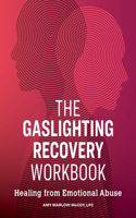 Gaslighting Recovery Workbook