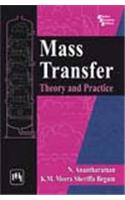 Mass Transfer : Theory And Practice