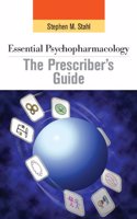 Essential Psychopharmacology: the Prescriber's Guide