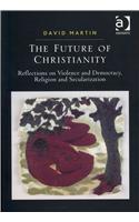 The Future of Christianity