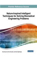 Nature-Inspired Intelligent Techniques for Solving Biomedical Engineering Problems