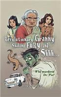 Revolutionary Granny, Shaking Fury and Shh