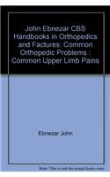 John Ebnezar CBS Handbooks in Orthopedics and Factures