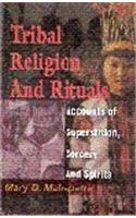 Tribal Religion and Rituals: Accounts of Superstition, Sorcery and Spirits