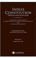 India’s Constitution- Origins and Evolution - Vol. 7