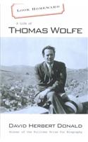 Look Homeward: A Life of Thomas Wolfe