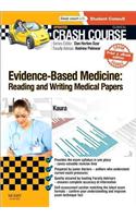 Crash Course Evidence-Based Medicine: Reading and Writing Medical Papers Updated Print + eBook Edition