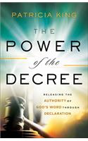 The Power of the Decree – Releasing the Authority of God`s Word through Declaration