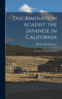 Discrimination Against the Japanese in California