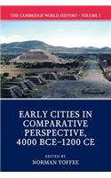 Cambridge World History: Volume 3, Early Cities in Comparative Perspective, 4000 Bce-1200 CE
