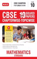 MTG CBSE 10 Years (2024-2015) Chapterwise Topicwise Solved Papers Class 10 Mathematics Standard Book - CBSE Champion For 2025 Exam | CBSE Question Bank With Sample Papers | Video Solution of PYQs (Based on Latest Pattern)