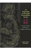 Exposition on the Eight Extraordinary Vessels: Acupuncture, Alchemy, and Herbal Medicine