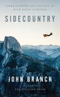 Sidecountry - Tales of Death and Life from the Back Roads of Sports