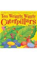 Ten Wriggly, Wiggly Caterpillars