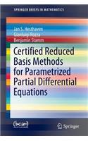 Certified Reduced Basis Methods for Parametrized Partial Differential Equations