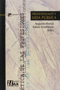 Profesionales y vida publica (Etica de las profesiones) (Spanish Edition)