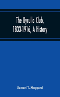 Byculla Club, 1833-1916, A History