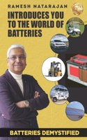 Batteries Demystified: Ramesh Natarajan Introduces You to the World of Batteries