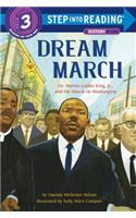 Dream March: Dr. Martin Luther King, Jr., and the March on Washington