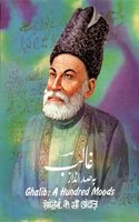 Ghalib : A Hundred Moods