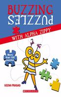 Buzzing Puzzles with Alpha Zippy