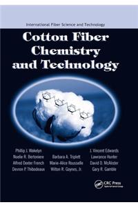Cotton Fiber Chemistry and Technology