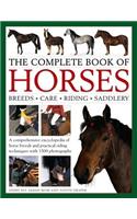 Complete Book of Horses: Breeds, Care, Riding, Saddlery