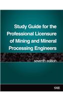 Study Guide for the Professional Licensure of Mining and Mineral Processing Engineers, Seventh Edition