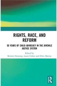 Rights, Race, and Reform