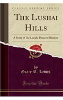 The Lushai Hills