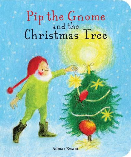 Pip the Gnome and the Christmas Tree: (Pip the Gnome)