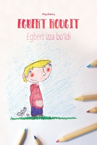 Egbert rougit/Egbert izza boʻldi