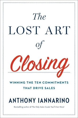 The Lost Art Of Closing