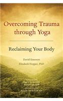 Overcoming Trauma Through Yoga