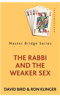 Rabbi and the Weaker Sex