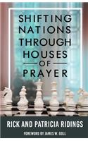 Shifting Nations Through Houses of Prayer