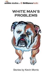 White Man's Problems