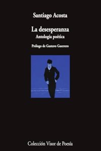 La desesperanza: Antologia poetica