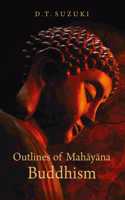 Outlines of Mahayana Buddhism (Revised, newly composed text edition)