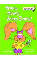 Money, Money, Honey Bunny!