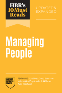 HBR's 10 Must Reads on Managing People, Updated and Expanded (featuring 