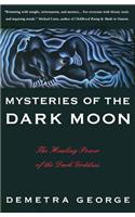 Mysteries of the Dark Moon